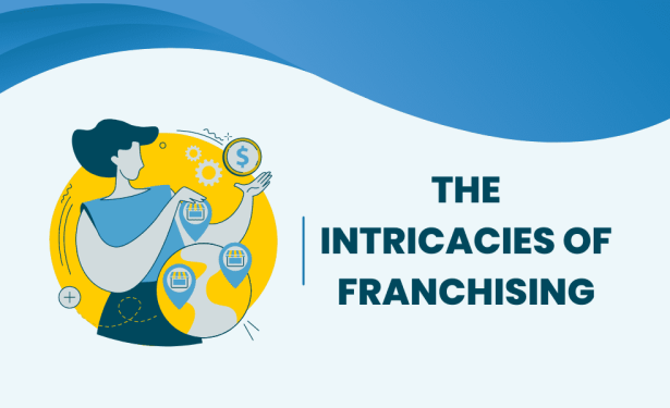 The Intricacies of Franchising
