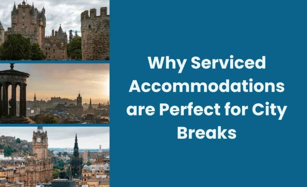 Why Serviced Accommodations are Perfect for City Breaks